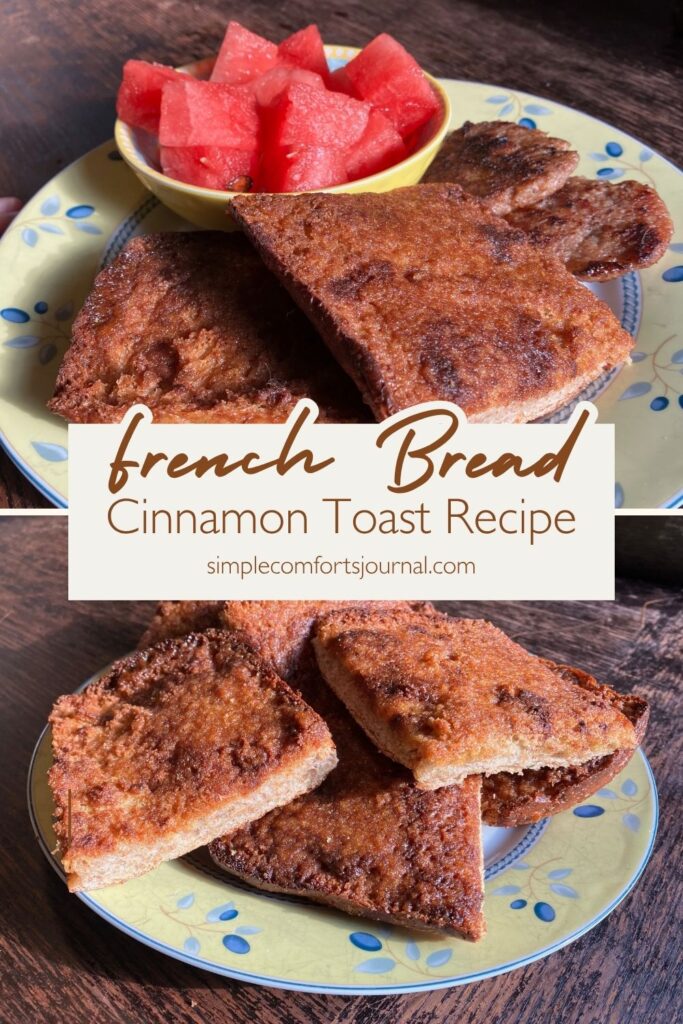 Collage image showing photos of the French Bread Cinnamon Toast Recipe - Pin it on Pinterest!